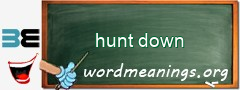 WordMeaning blackboard for hunt down